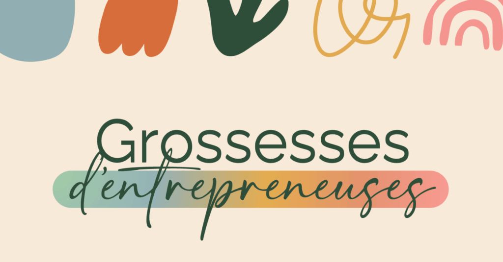 Grossesses d'entrepreneuses, un programme pour freelances, indépendantes, libérales